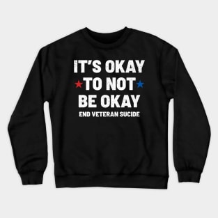 Its Okay To Not Be Okay - Bold White Textured Typograph Crewneck Sweatshirt